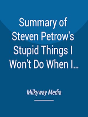 cover image of Summary of Steven Petrow's Stupid Things I Won't Do When I Get Old